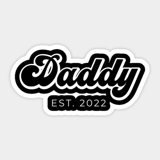 Daddy est. 2022 Sticker